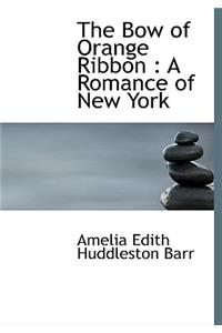 The Bow of Orange Ribbon