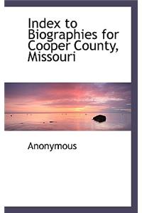 Index to Biographies for Cooper County, Missouri