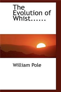 The Evolution of Whist......