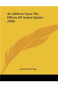 An Address Upon The Effects Of Ardent Spirits (1828)