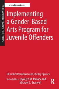 Implementing a Gender-Based Arts Program for Juvenile Offenders