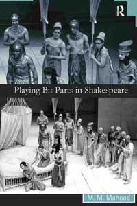 Playing Bit Parts in Shakespeare