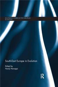 South-East Europe in Evolution