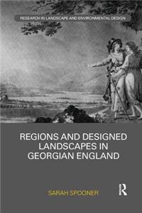 Regions and Designed Landscapes in Georgian England