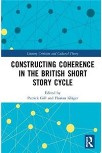 Constructing Coherence in the British Short Story Cycle