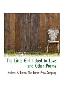 The Little Girl I Used to Love and Other Poems