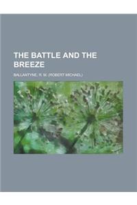 The Battle and the Breeze