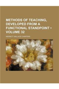 Methods of Teaching, Developed from a Functional Standpoint (Volume 32)