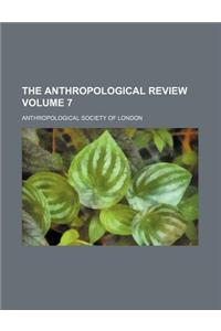 The Anthropological Review Volume 7