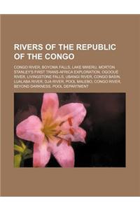 Rivers of the Republic of the Congo: Congo River, Ogooue River, Ubangi River, Dja River, Kouilou-Niari River, Nyanga River, Sangha River