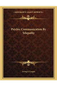 Psychic Communication by Telepathy
