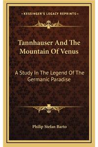Tannhauser and the Mountain of Venus