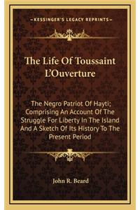 The Life of Toussaint L'Ouverture