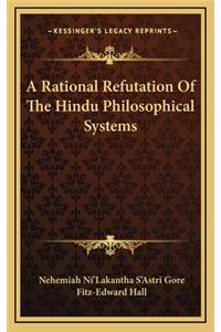 A Rational Refutation of the Hindu Philosophical Systems