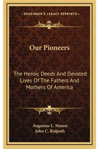 Our Pioneers