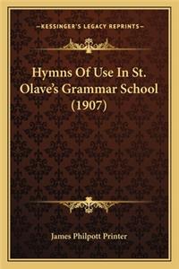 Hymns Of Use In St. Olave's Grammar School (1907)