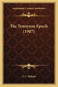 The Tennyson Epoch (1907)