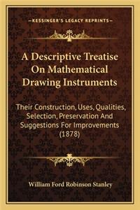 Descriptive Treatise on Mathematical Drawing Instruments