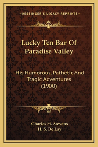 Lucky Ten Bar of Paradise Valley