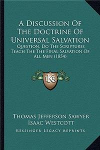 A Discussion of the Doctrine of Universal Salvation
