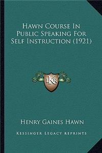 Hawn Course In Public Speaking For Self Instruction (1921)