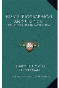 Essays, Biographical and Critical