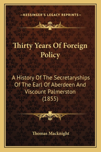 Thirty Years Of Foreign Policy