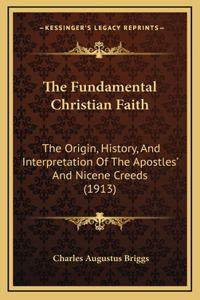 The Fundamental Christian Faith