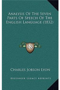 Analysis Of The Seven Parts Of Speech Of The English Language (1832)