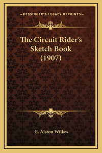 The Circuit Rider's Sketch Book (1907)