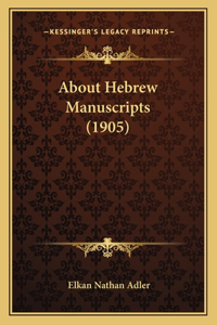 About Hebrew Manuscripts (1905)