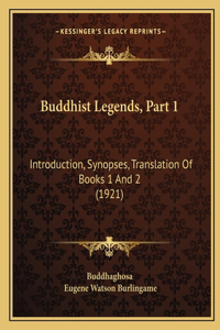 Buddhist Legends, Part 1