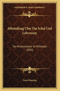 Abhandlung Uber Das Schul Und Lehrwesen