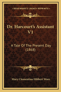 Dr. Harcourt's Assistant V1