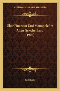 Uber Finanzen Und Monopole Im Alten Griechenland (1907)
