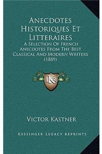 Anecdotes Historiques Et Litteraires