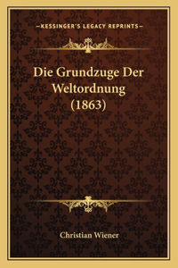 Die Grundzuge Der Weltordnung (1863)