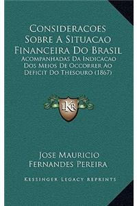 Consideracoes Sobre a Situacao Financeira Do Brasil