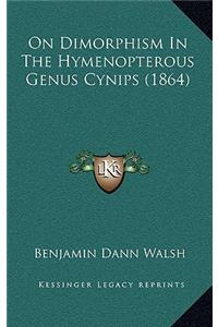 On Dimorphism In The Hymenopterous Genus Cynips (1864)