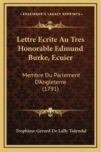 Lettre Ecrite Au Tres Honorable Edmund Burke, Ecuier