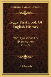 Tegg's First Book Of English History