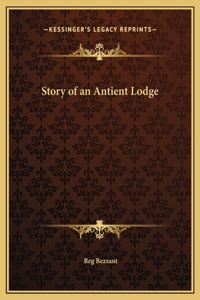 Story of an Antient Lodge