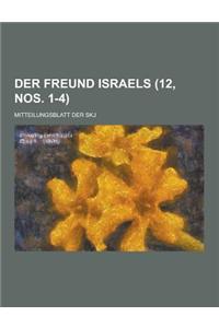 Der Freund Israels; Mitteilungsblatt Der Skj (12, Nos. 1-4 )