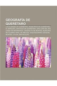 Geografia de Queretaro: Localidades de Queretaro, Municipios de Queretaro, El Marques, Santiago de Queretaro, San Juan del Rio