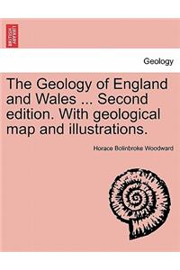 The Geology of England and Wales ... Second edition. With geological map and illustrations.