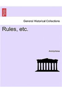 Rules, Etc.