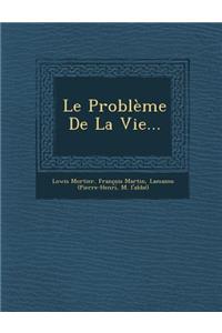 Problème De La Vie...