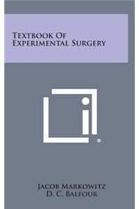 Textbook of Experimental Surgery
