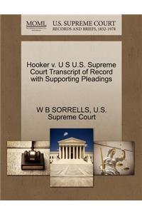 Hooker V. U S U.S. Supreme Court Transcript of Record with Supporting Pleadings