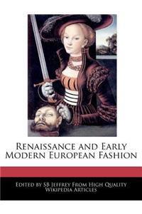 Renaissance and Early Modern European Fashion